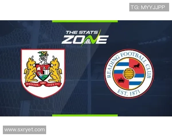 布里斯托城与雷丁精彩对决直播比赛全程回顾与分析